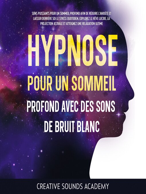 Title details for Hypnose pour un Sommeil Profond avec des Sons de Bruit Blanc by Creative Sounds Academy - Available